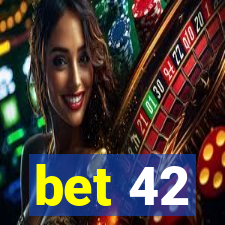 bet 42